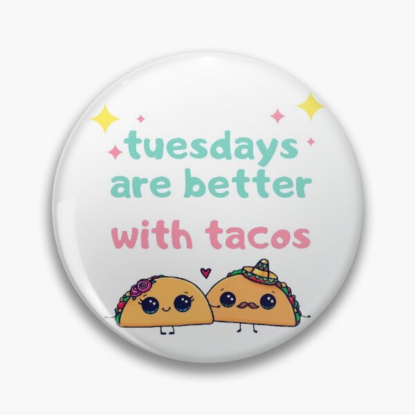 Item preview, Tuesdays are better with Tacos designed and sold by Mochaprints.