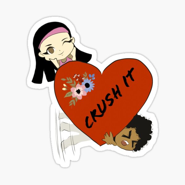 Crush it Sticker