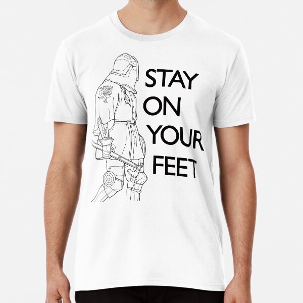 Stay on Your Feet Premium T-Shirt