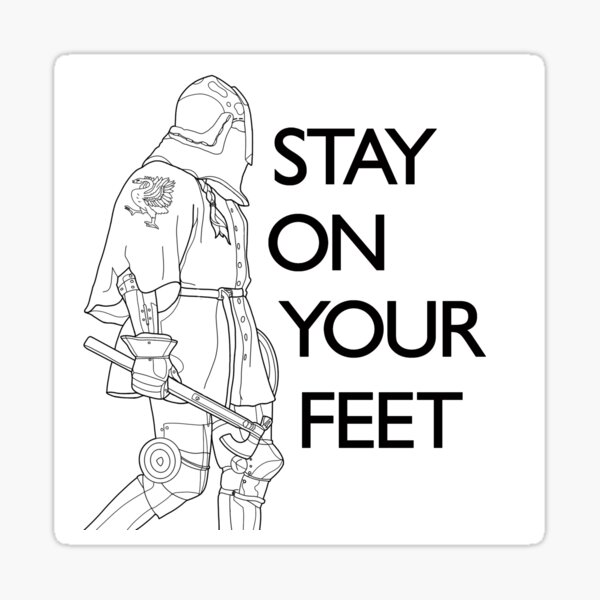 stay-on-your-feet-sticker-for-sale-by-swordsofcygnus-redbubble