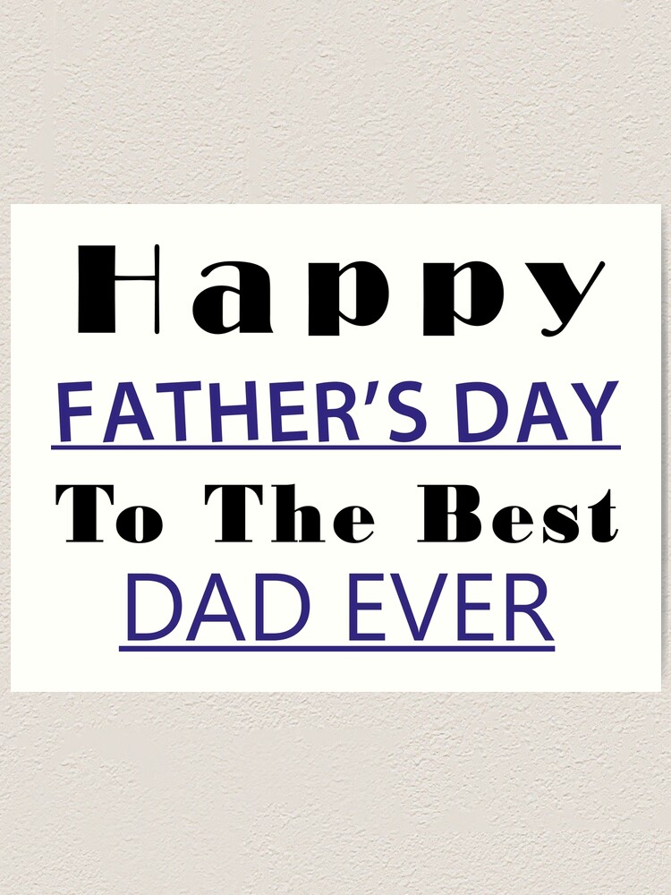 to the best dad ever