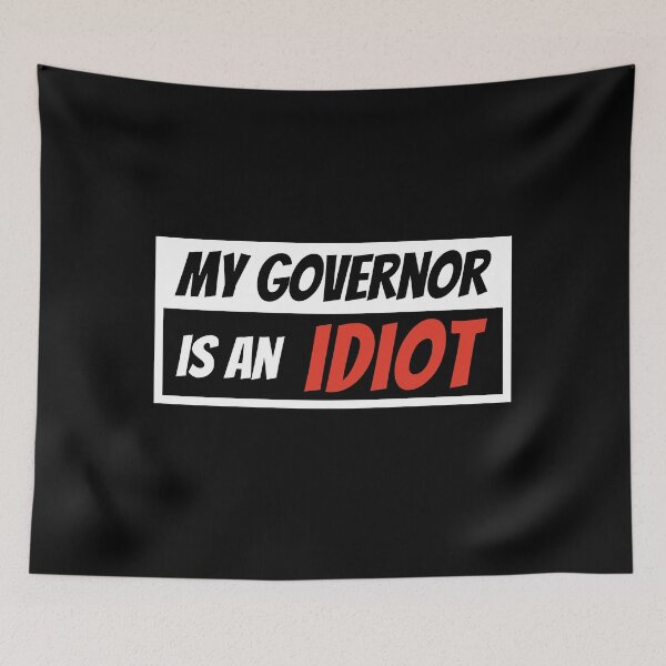 Item preview, Funny my governor is an idiot designed and sold by AdelDa19.