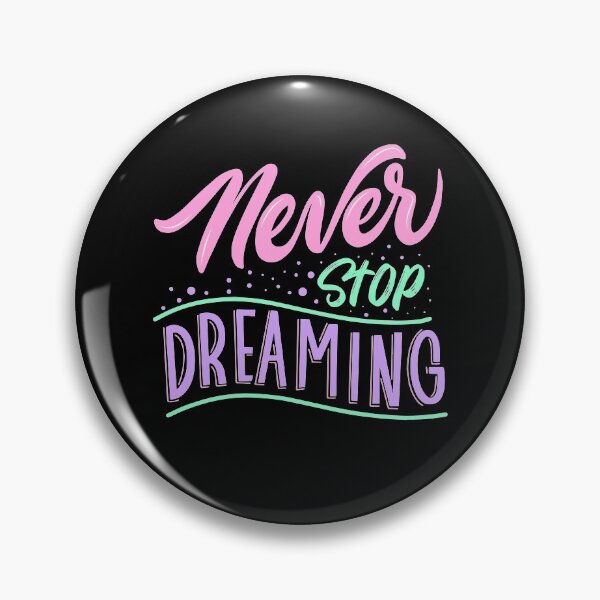 Item preview, Never stop dreaming motivational saying quote designed and sold by TheSimpleMan.
