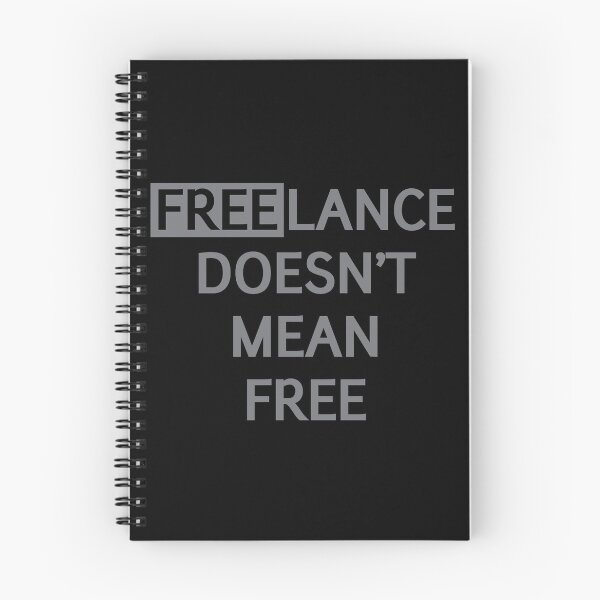 Item preview, Freelance Doesn't Mean Free designed and sold by AndrewY.