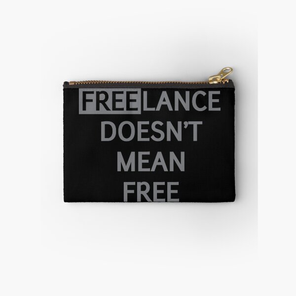 Item preview, Freelance Doesn't Mean Free designed and sold by AndrewY.