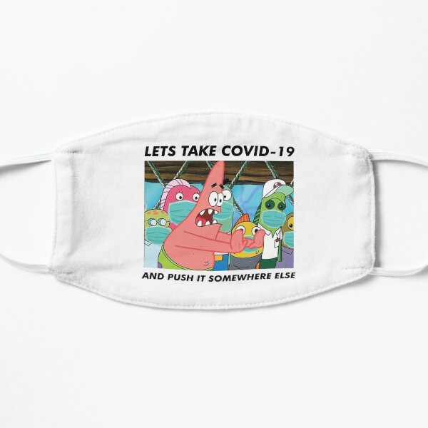 Let's take Covid-19 and push it somewhere else Flat Mask