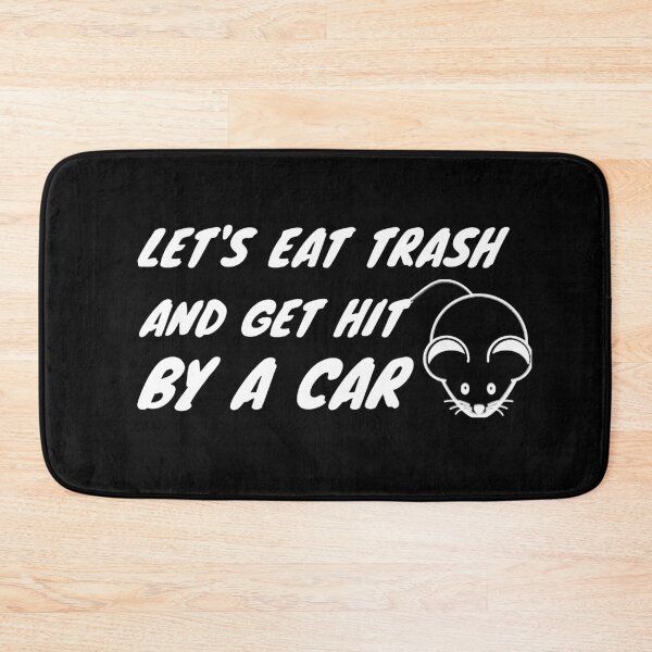 Item preview, Copy of Lets Eat Trash And Get Hit By A Car designed and sold by Wideworld.