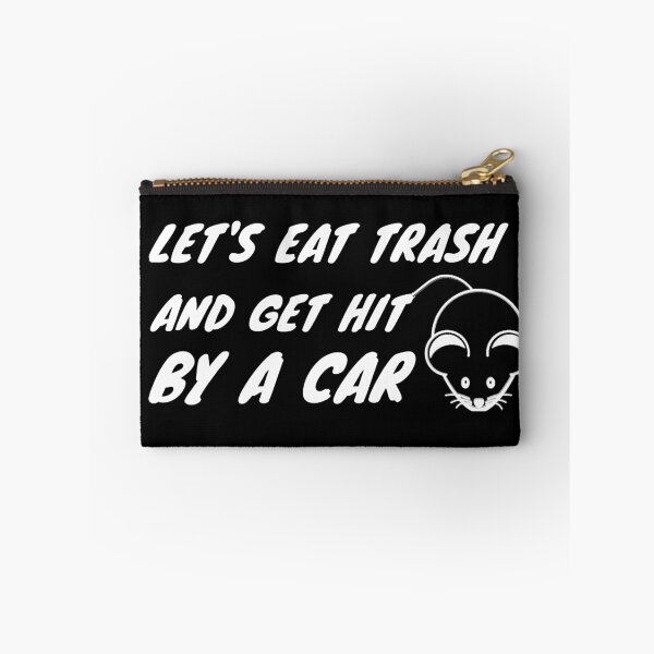Item preview, Copy of Lets Eat Trash And Get Hit By A Car designed and sold by Wideworld.