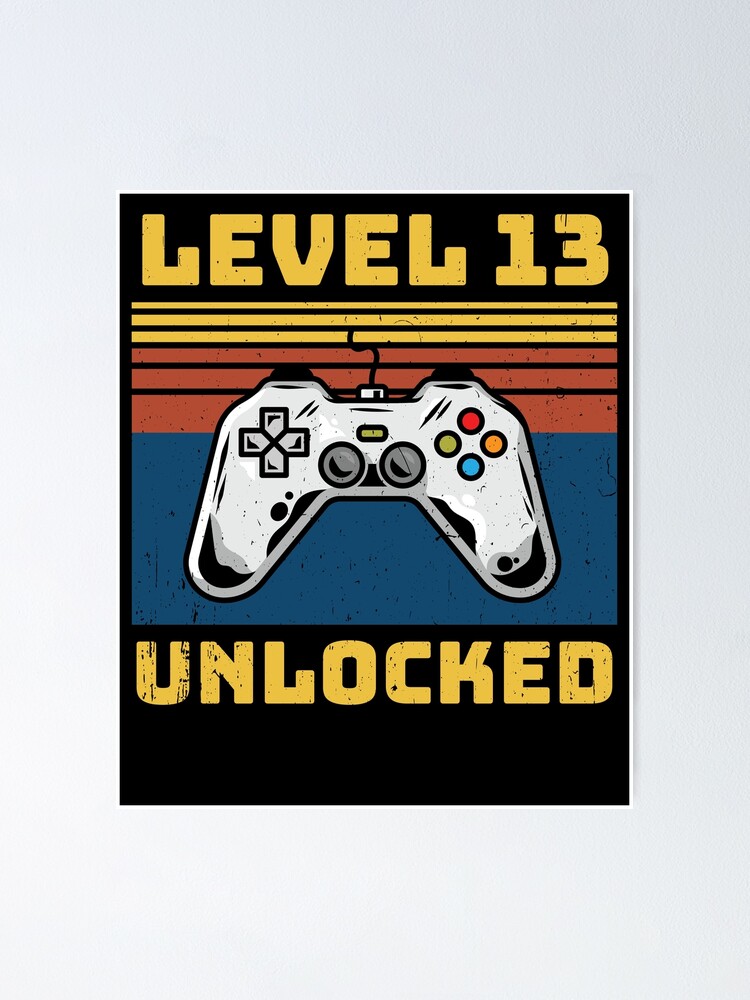 13th Birthday Gaming Gamer 13 Years Gift Poster For Sale By Rueb Redbubble