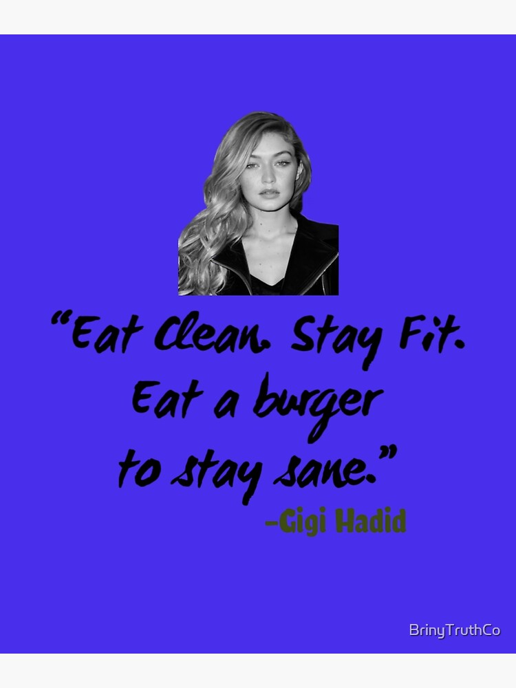 Unique Gigi Hadid Eat Clean, Stay Fit, Eat A Burger To Stay Sane