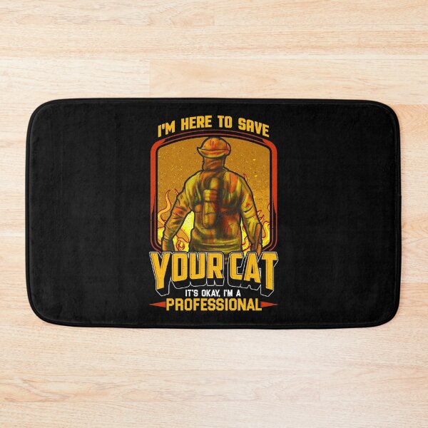 Item preview, I'M HERE TO SAVE YOUR CAT FIRE FIGHTER designed and sold by ej-sulu.