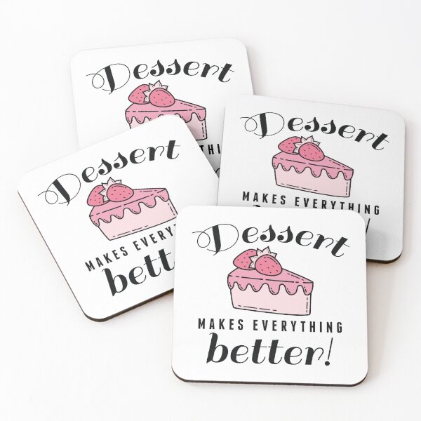 Item preview, Dessert Makes Everything Better designed and sold by LuckyFoxDesigns.