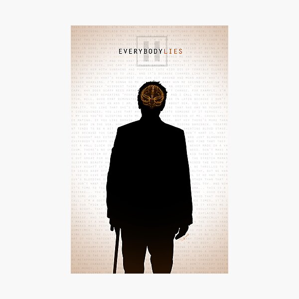 Everybody Lies Photographic Print