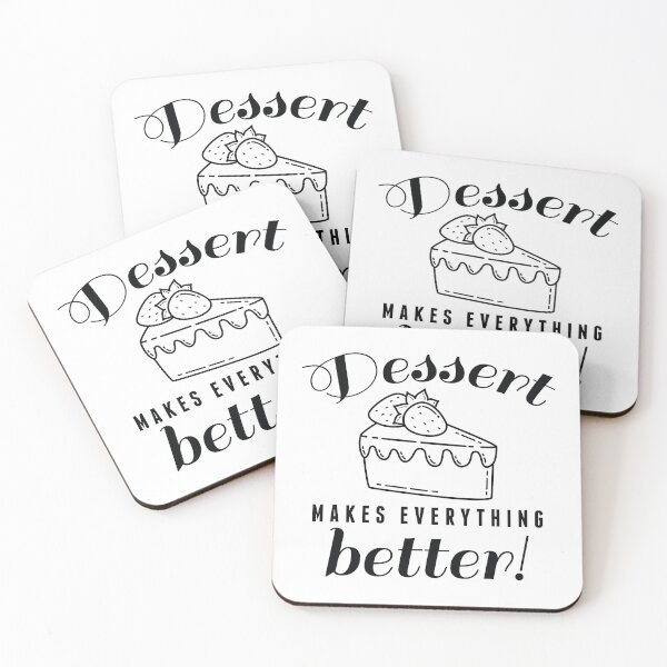 Item preview, Dessert Makes Everything Better designed and sold by LuckyFoxDesigns.