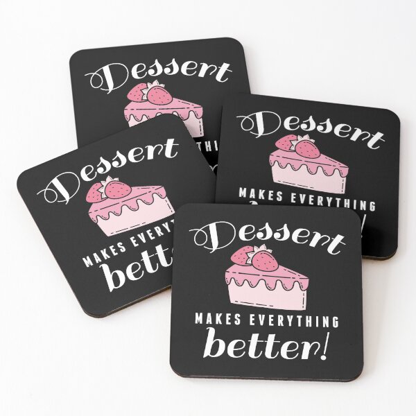 Item preview, Dessert Makes Everything Better designed and sold by LuckyFoxDesigns.