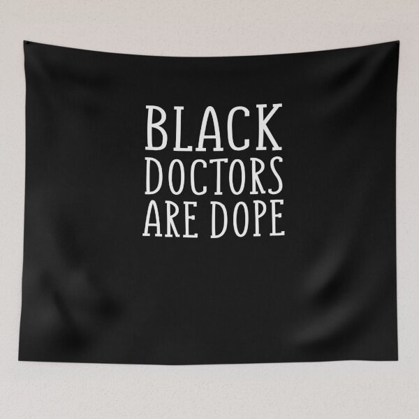 Item preview, Black Doctors Are Dope designed and sold by Merch By ika.