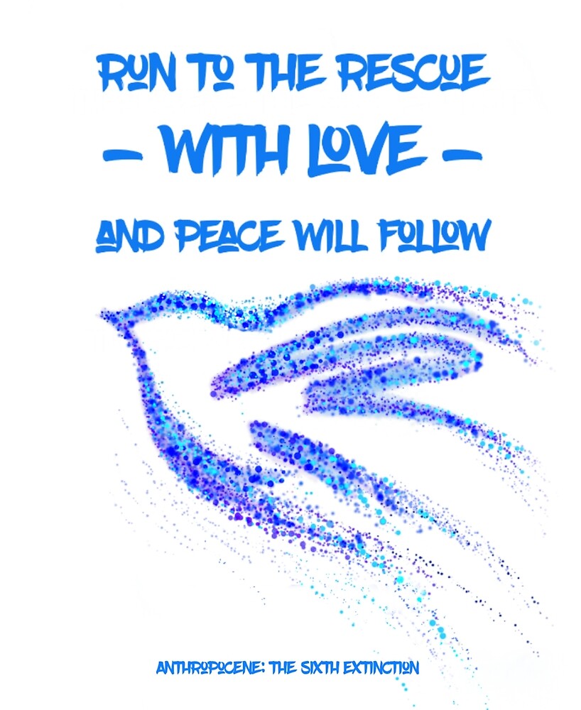 Run To The Rescue With Love And Peace Will Follow