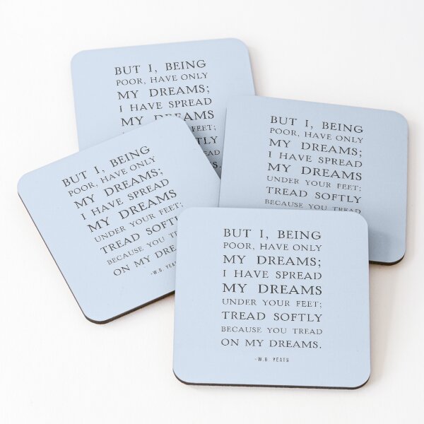 Item preview, Tread Softly Quote, W.B Yeats designed and sold by shminoa.