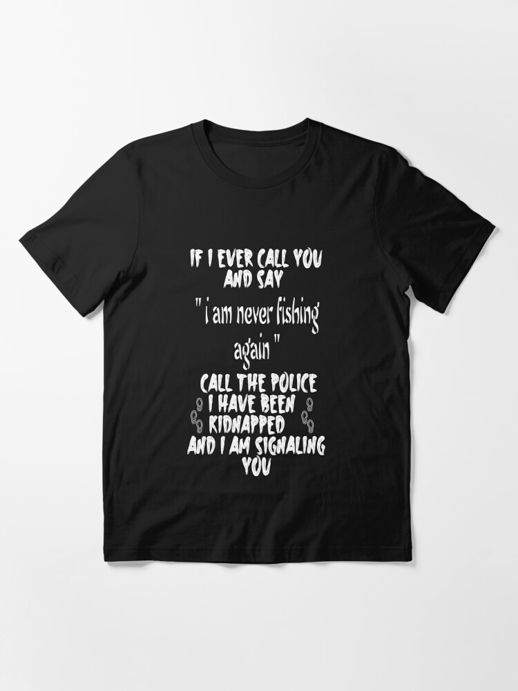 Fishing quotes,funny fishing gifts,funny fishing saying Essential T-Shirt  for Sale by adnane4off