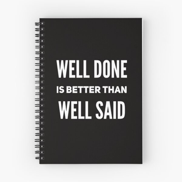 Item preview, WELL DONE IS BETTER THAN WELL SAID. designed and sold by vynguyen2905.
