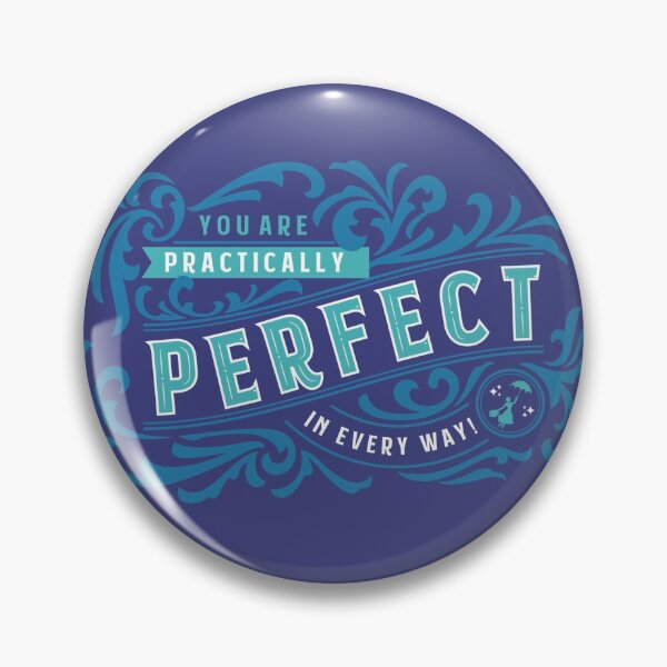 Item preview, You Are Practically Perfect In Every Way! designed and sold by AliceCorsairs.