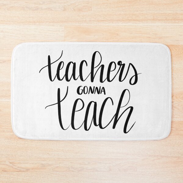 Item preview, Teachers Gonna Teach designed and sold by annmariestowe.