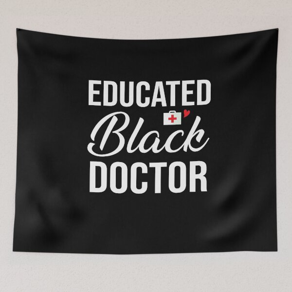 Item preview, Educated Black Doctor designed and sold by Merch By ika.