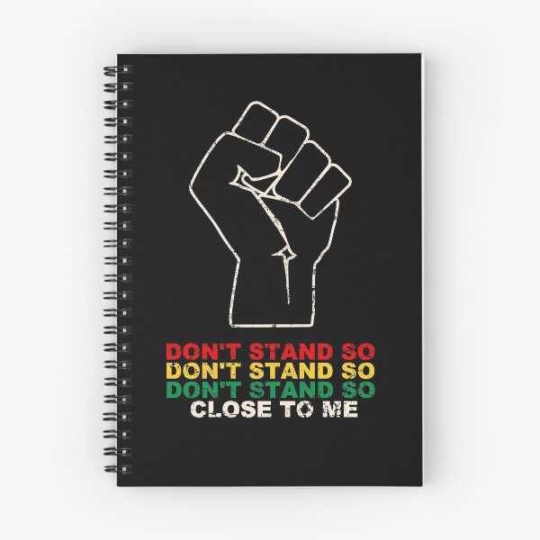 Item preview, DONT STAND SO CLOSE TO ME designed and sold by Birdtheman12345.