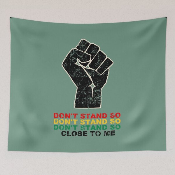 Item preview, DONT STAND SO CLOSE TO ME designed and sold by Birdtheman12345.