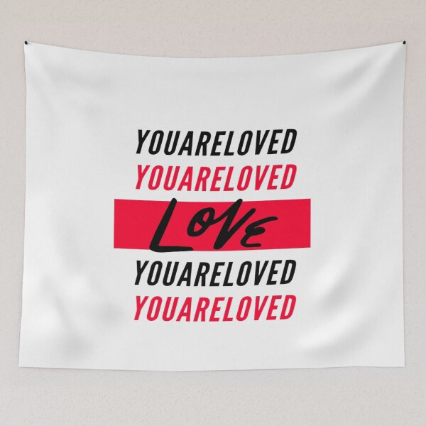 Item preview, You are loved love designed and sold by lovesuperkarma.