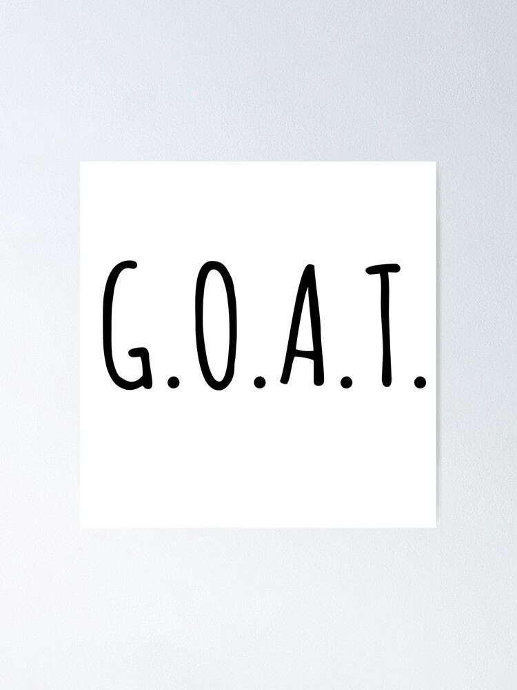 goat-slang-black-lettering-fun-text-art-design-poster-for-sale-by-drodgers700-redbubble