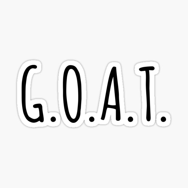 GOAT Slang Black Lettering Fun Text Art Design Sticker For Sale By   St,small,507x507 Pad,600x600,f8f8f8 