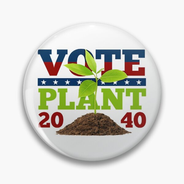 Item preview, It's 2040. Our President is a Plant! designed and sold by AliceCorsairs.