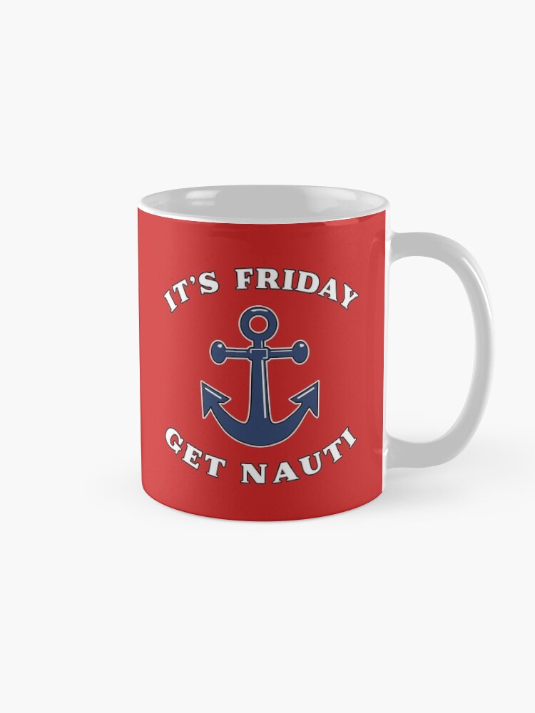 Alternate view of Its Friday Get Nauti Seashore Buoy Powerboat Pun. Coffee Mug