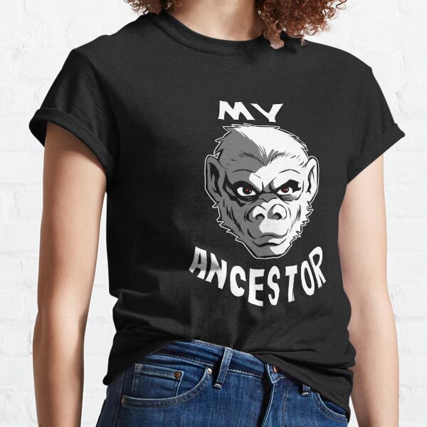 my ancestor monkey shirt