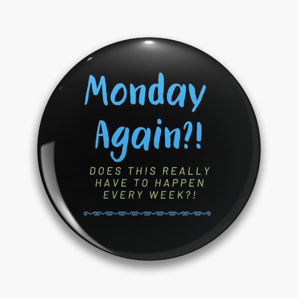 Item preview, Monday Again?! designed and sold by Larchar.
