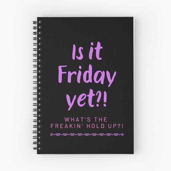Item preview, Is it Friday yet?! designed and sold by Larchar.