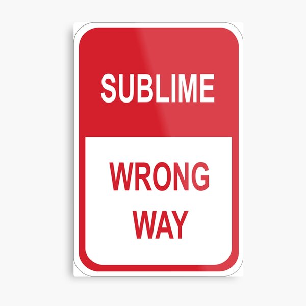 sublime wrong way