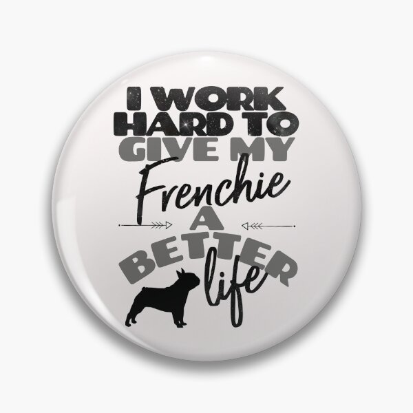 Item preview, Trabajo duro para darle a mi frenchie una vida mejor designed and sold by WOW TeesAndThings.