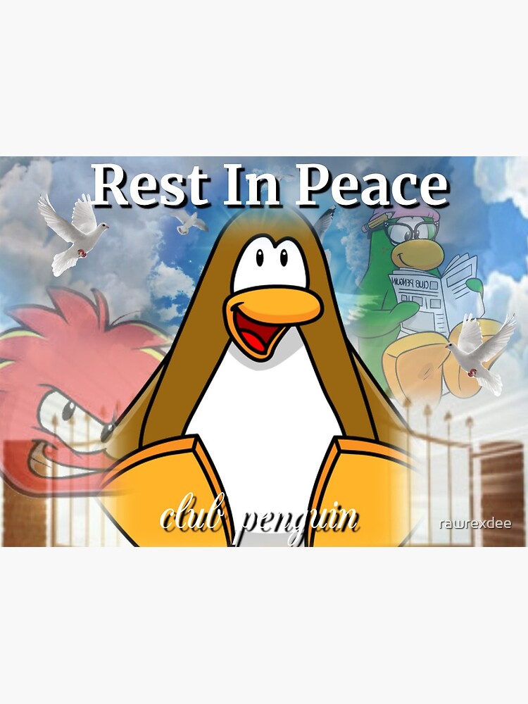 R.I.P. CLUB PENGUIN