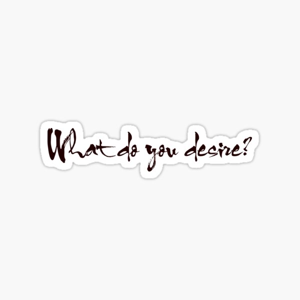 Que désires-tu? Sticker