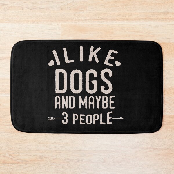 Item preview, i like dogs and maybe 3 people funny   designed and sold by goodprints shop.