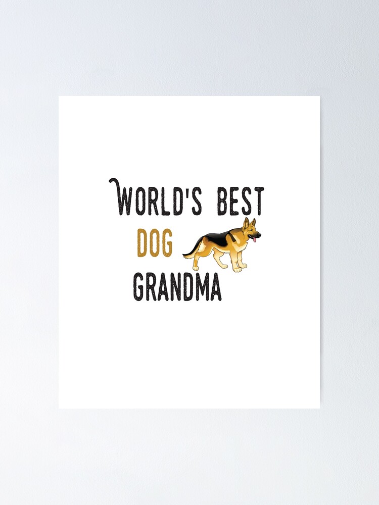 "World's best dog grandma, dog grandma, German Shepherd dog, dogs gifts