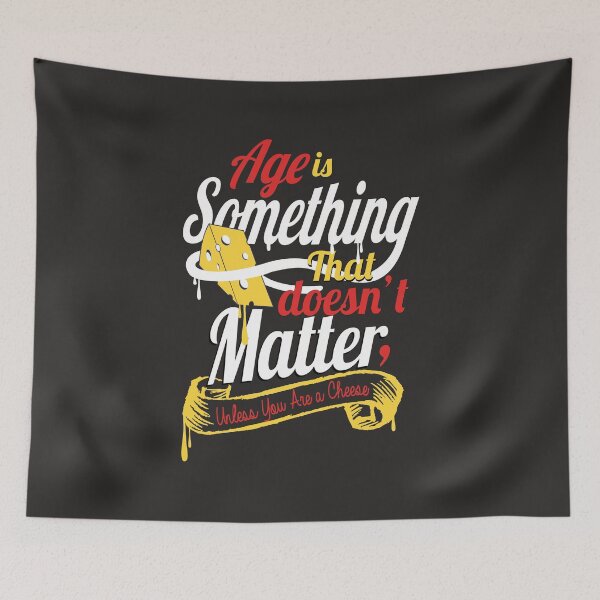 Item preview, Aging quote Age doesn't matter unless you are cheese designed and sold by TheSimpleMan.
