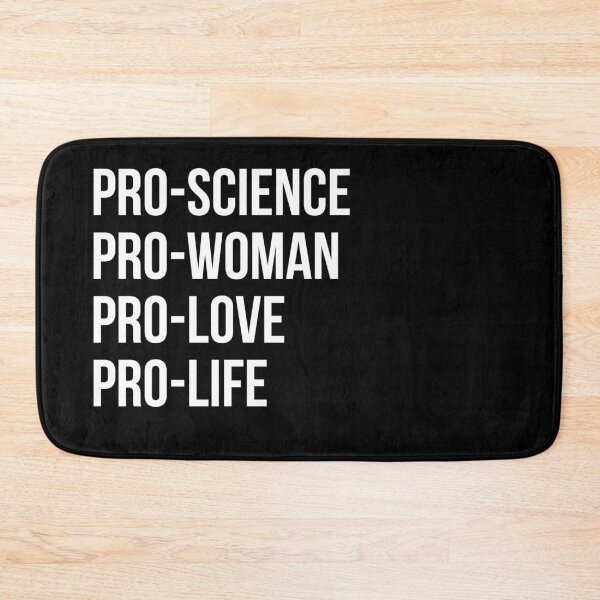 Item preview, Pro-Science, Pro-Woman, Pro-Love, Pro-Life designed and sold by ChandlerLasch.