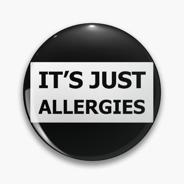 Item preview, IT'S JUST ALLERGIES designed and sold by SarcasticWords.