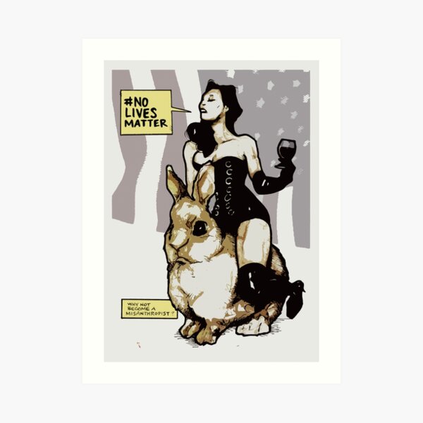 No Lives Matter Art Print