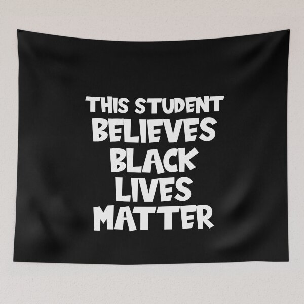Item preview, This Student Believes Black Lives Matter designed and sold by Merch By ika.