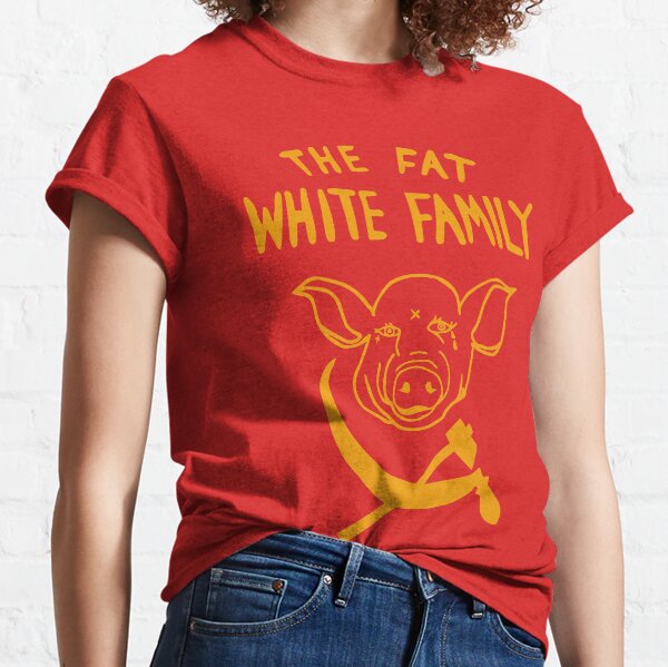 fat white family t shirt