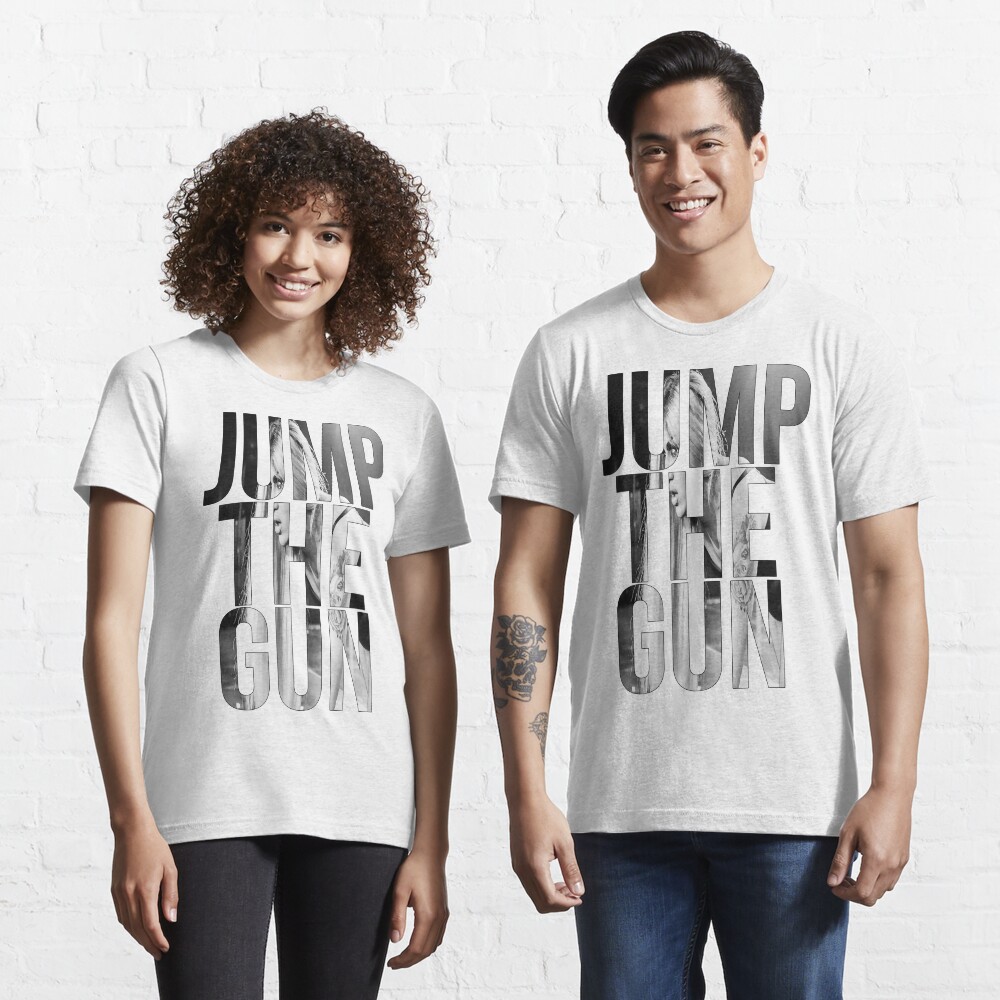 "Jump the gun" Tshirt for Sale by ihip2 Redbubble rupauls drag race tshirts drag queen t